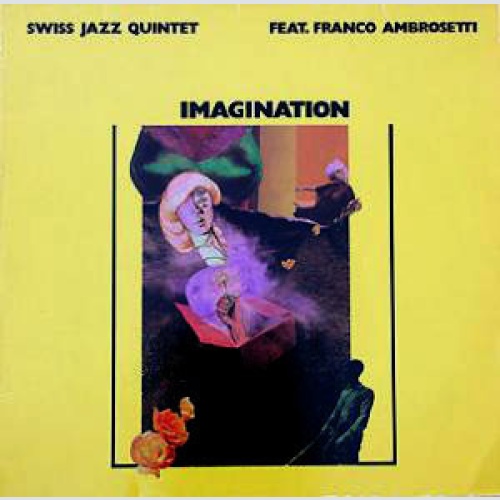 Vinyl / Swiss Jazz Quintet Feat. Franco Ambrosetti - Imagination