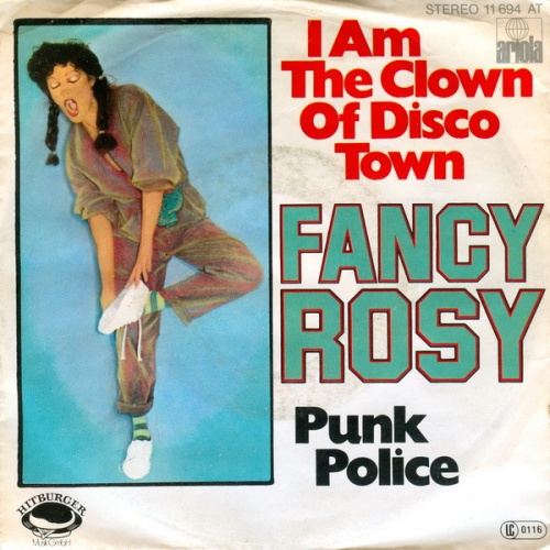 Vinyl / Fancy Rosy - I Am The Clown Of Disco Town / Punk Police