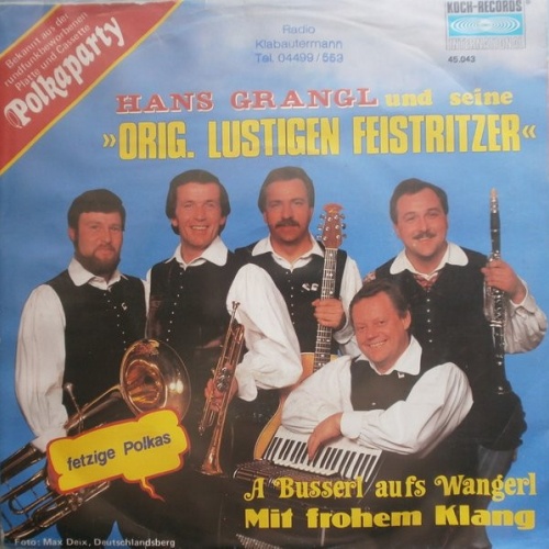 Vinyl / Hans Grangl Und Seine Original Lustigen Feistritzer* - A Busserl  Auf's Wangerl