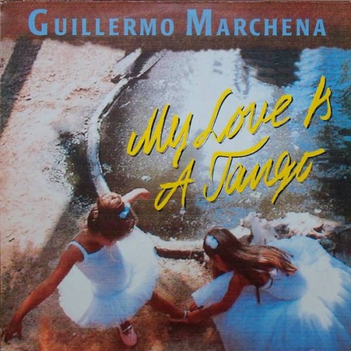 Vinyl / Guillermo Marchena - My Love Is A Tango