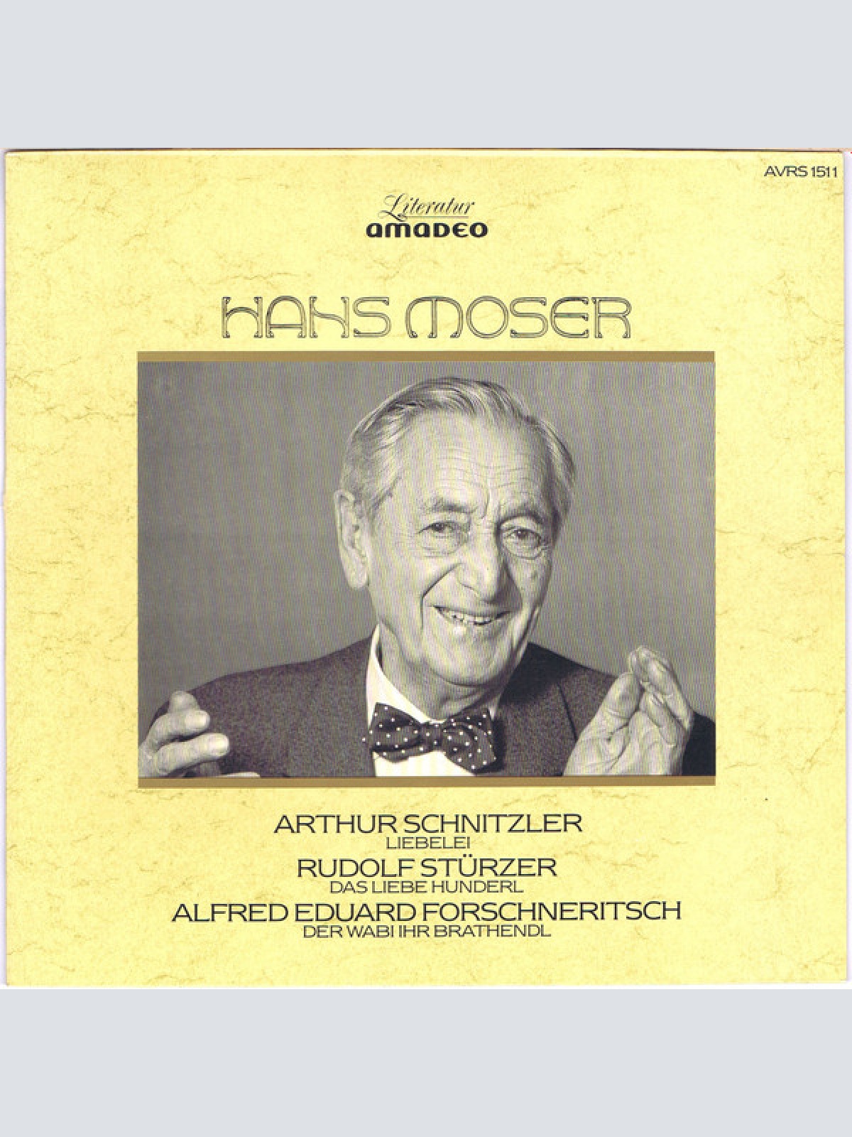 Vinyl / Hans Moser - Arthur Schnitzler - Liebelei, Rudolf Stürzer - Das Liebe Hunderl, Alfred Eduard Forschneritsch  - Der Wabi Ihr Brathendl