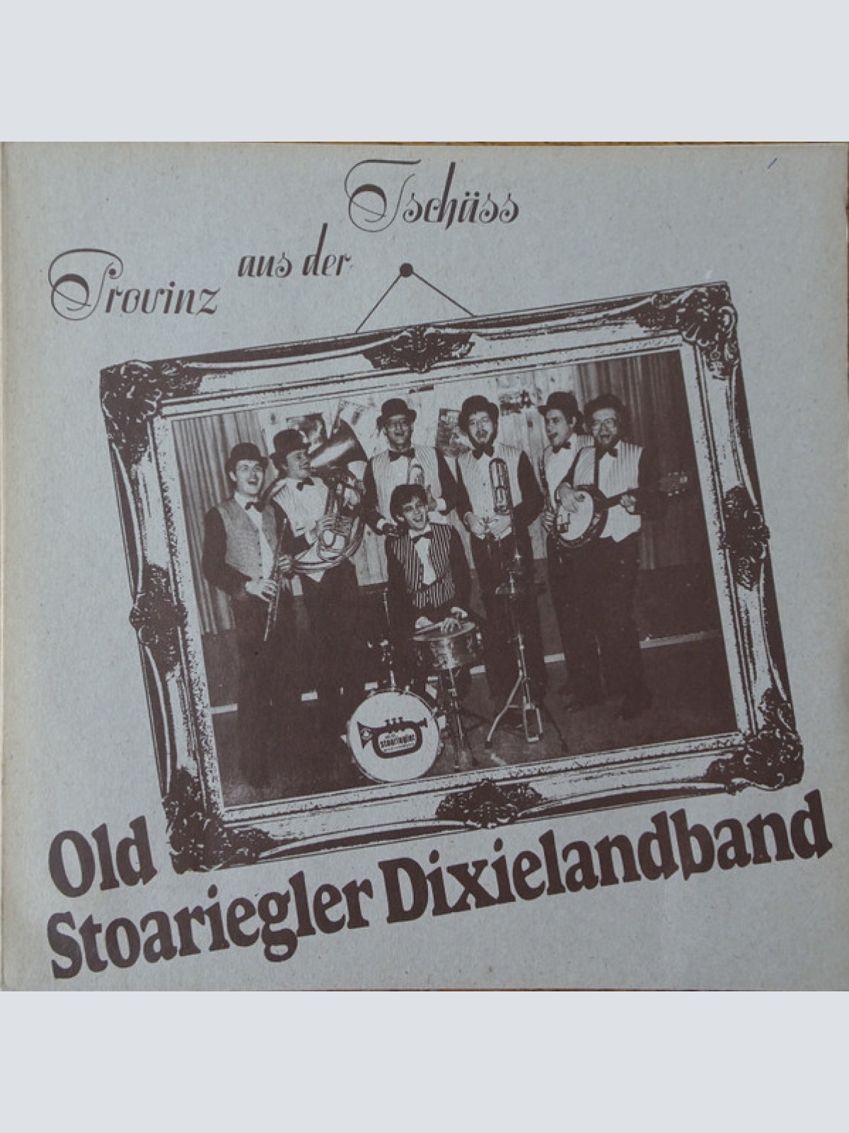 Vinyl / Old Stoariegler Dixielandband - Tschäss Aus Der Provinz