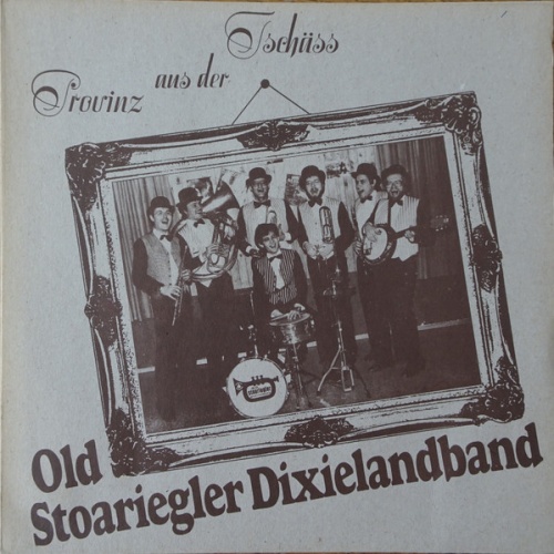 Vinyl / Old Stoariegler Dixielandband - Tschäss Aus Der Provinz