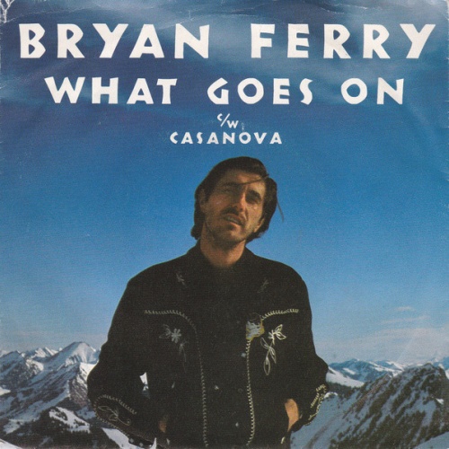 Vinyl / Bryan Ferry - What Goes On / Casanova