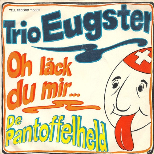 Vinyl / Trio Eugster - Oh Läck Du Mir...