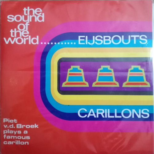 Vinyl / Piet van den Broek - Dutch Bells: Royal Eijsbouts Carillons