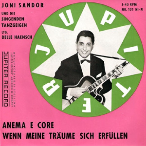 Vinyl / Joni Sandor Und Die Singenden Tanzgeigen , Ltg. Delle Haensch - Anema E Core  / Wenn Meine Träume Sich Erfüllen