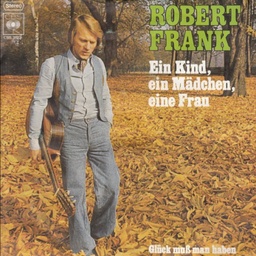 Vinyl / Robert Frank* - Ein Kind, Ein Mädchen, Eine Frau