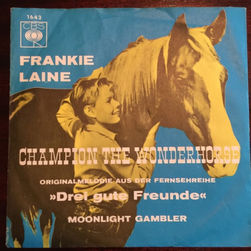 Vinyl / Frankie Laine - Champion The Wonderhorse / Moonlight Gambler
