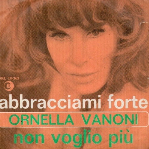 Vinyl / Ornella Vanoni - Abbracciami Forte / Non Voglio Più