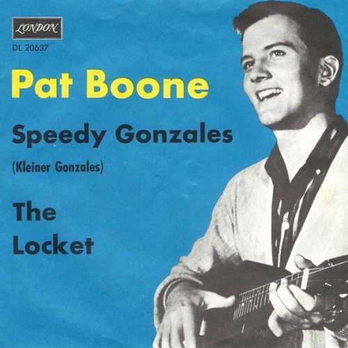 Vinyl / Pat Boone - Speedy Gonzales (Kleiner Gonzales) / The Locket