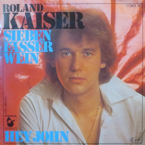 Vinyl / Roland Kaiser - Sieben Fässer Wein / Hey John
