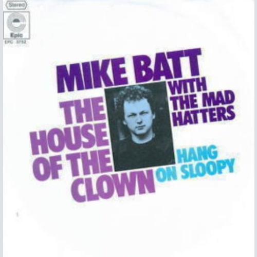 Vinyl / Mike Batt With The Mad Hatters (7) - The House Of The Clown / Hang On Sloopy
