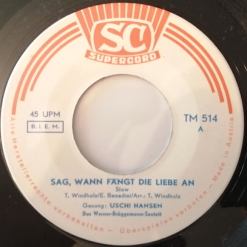 Vinyl / Uschi Hansen - Sag, Wann Fängt Die Liebe An / Was Hab Ich Davon