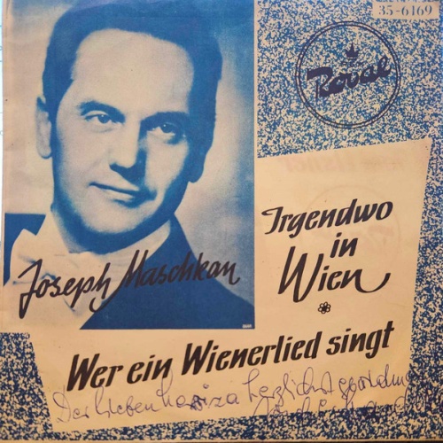 Vinyl / Joseph Maschkan / Toni Elsner - Irgendwo In Wien / Wer Ein Wienerlied Singt / Ja, Mir Weaner / Was Waß A Mensch