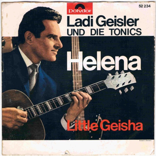 Vinyl / Ladi Geisler Und Die Tonics* - Helena / Little Geisha