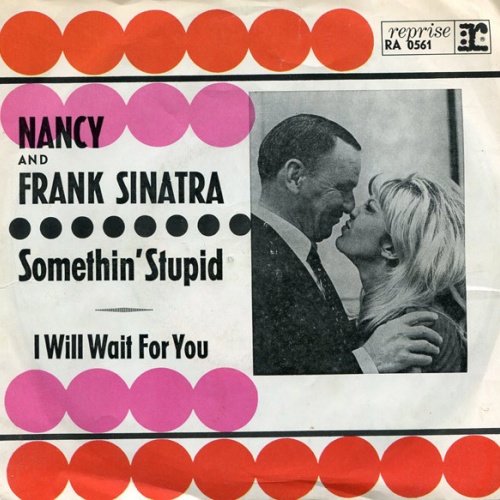 Vinyl / Nancy* And Frank Sinatra - Somethin' Stupid / I Will Wait For You