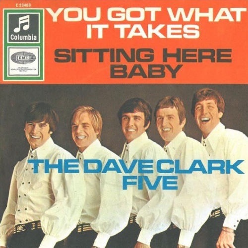 Vinyl / The Dave Clark Five - You Got What It Takes / Sitting Here Baby