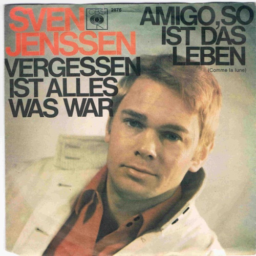 Vinyl / Sven Jenssen - Amigo, So Ist Das Leben / Vergessen Ist Alles Was War