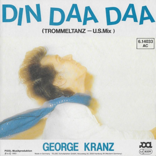 Vinyl / George Kranz - Din Daa Daa (Trommeltanz - U.S.Mix)