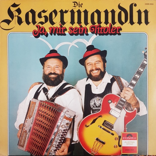 Vinyl / Die Kasermandln* - Ja, Mir Sein Tiroler