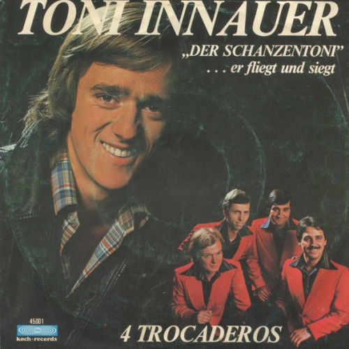 Vinyl / Toni Innauer, 4 Trocaderos* - Der Schanzentoni