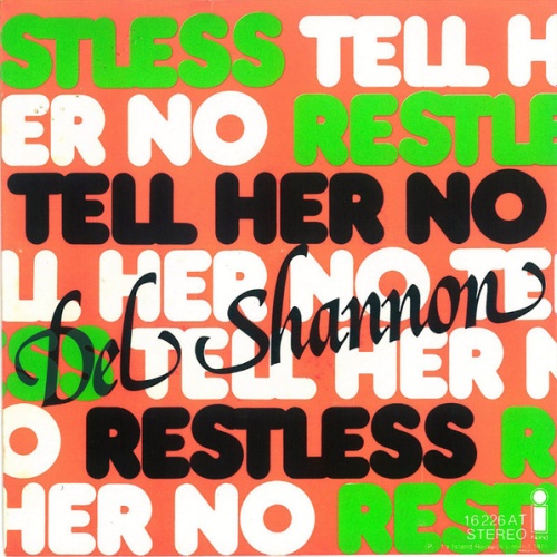 Vinyl / Del Shannon - Tell Her No / Restless