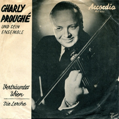 Vinyl / Charly Prouché - Verträumtes Wien / Die Lerche