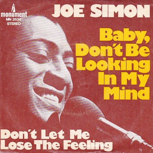Vinyl / Joe Simon - Baby, Don't Be Looking In My Mind / Don't Let Me Lose The Feeling