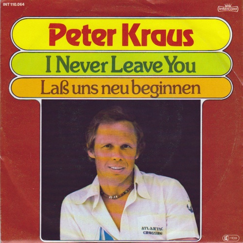 Vinyl / Peter Kraus - I Never Leave You / Laß Uns Neu Beginnen