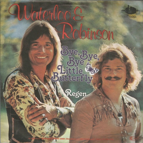 Vinyl / Waterloo & Robinson - Bye, Bye, Bye, Little Butterfly / Regen