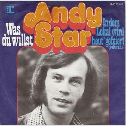 Vinyl / Andy Star - Was Du Willst / In Dem Lokal Wird Heut' Gefeiert (Fiësta)