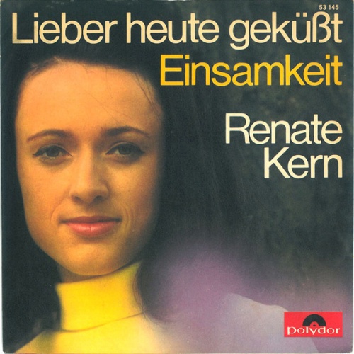 Vinyl / Renate Kern - Lieber Heute Geküsst / Einsamkeit