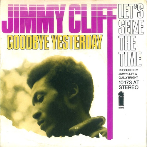 Vinyl / Jimmy Cliff - Goodbye Yesterday / Let's Seize The Time
