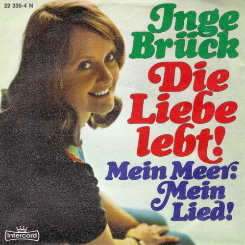 Vinyl / Inge Brück - Die Liebe Lebt! / Mein Meer: Mein Lied!
