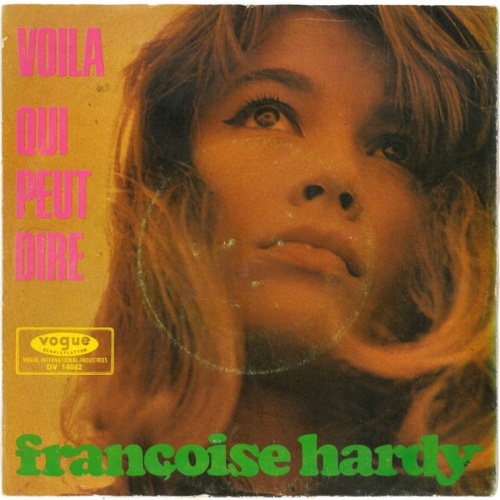 Vinyl / Françoise Hardy - Voila / Qui Peut Dire
