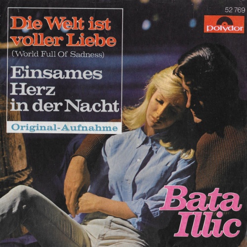Vinyl / Bata Illic - Die Welt Ist Voller Liebe (World Full Of Sadness) / Einsames Herz In Der Nacht