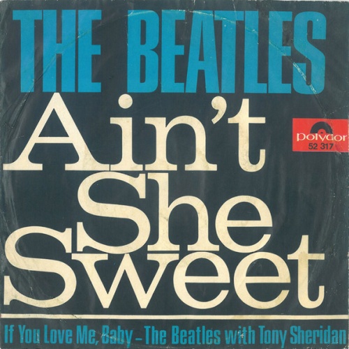 Vinyl / The Beatles - Ain't She Sweet / If You Love Me, Baby