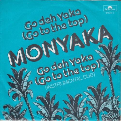 Vinyl / Monyaka - Go Deh Yaka (Go To The Top)