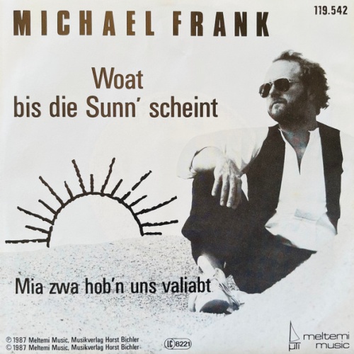 Vinyl / Michael Frank (3) - Wart' Bis De Sunn Scheint / Mia Zwa Hob'n Uns Valiabt
