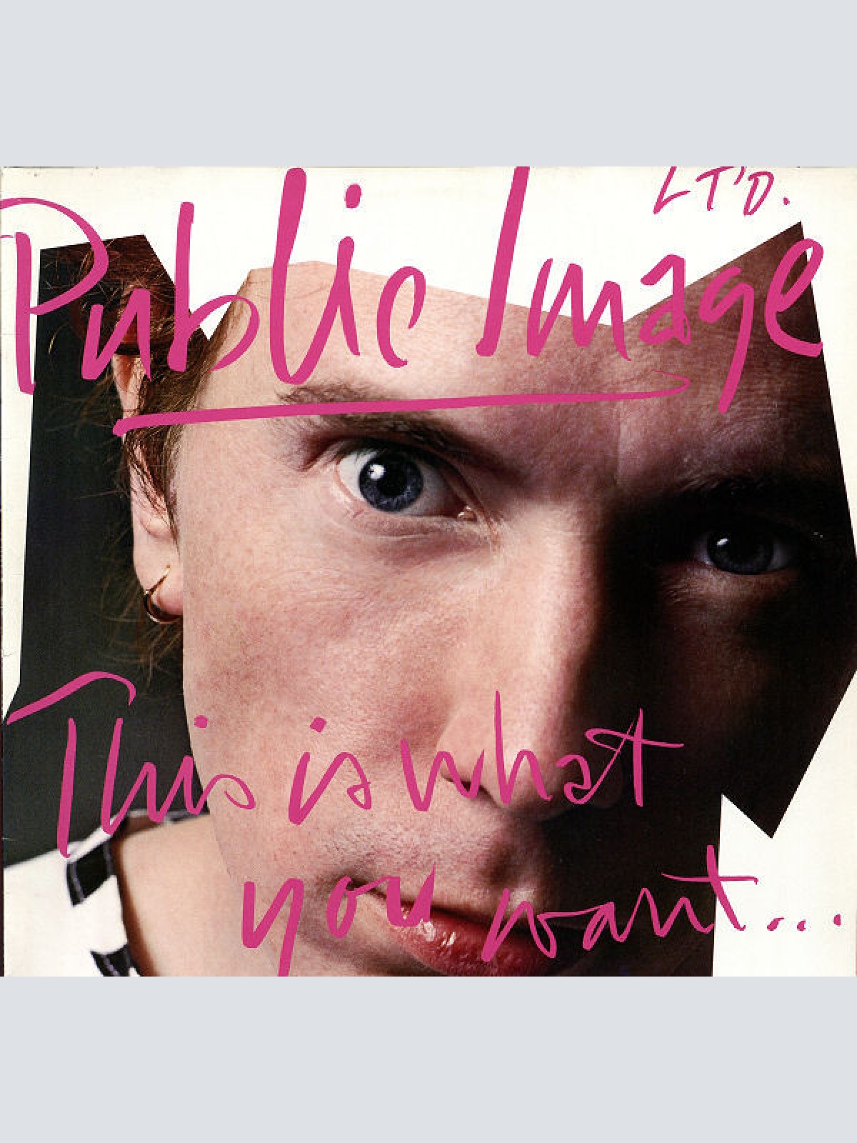 Vinyl / Public Image Ltd.* - This Is What You Want... This Is What You Get
