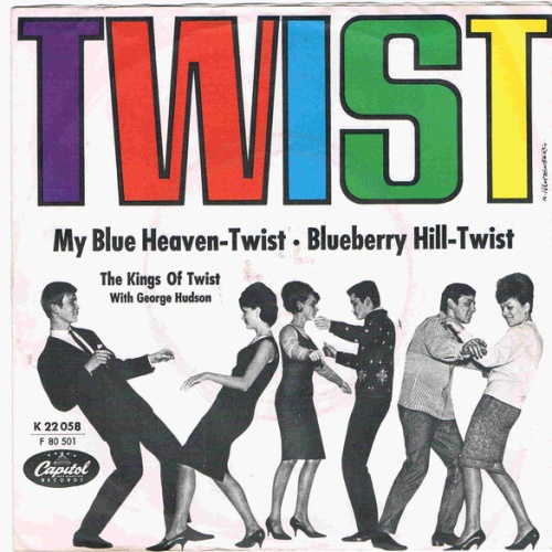 Vinyl / The Kings Of Twist With George Hudson - Blueberry Hill-Twist / My Blue Heaven Twist