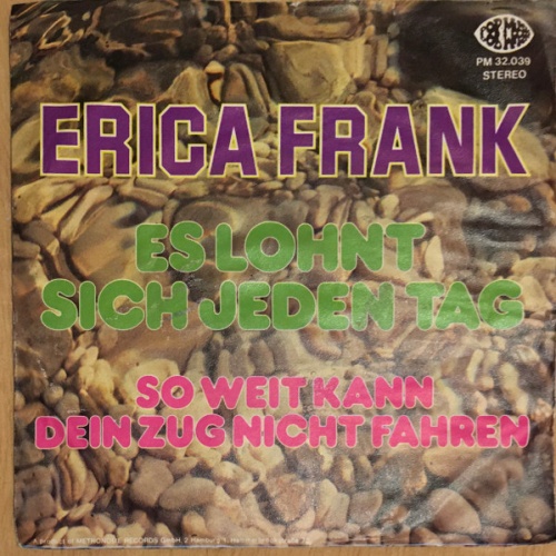 Vinyl / Erica Frank - Es Lohnt Sich Jeden Tag / So Weit kann Dein Zug Nicht Fahren