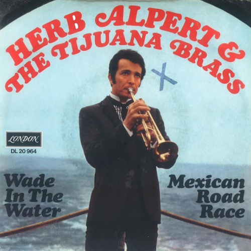 Vinyl / Herb Alpert & The Tijuana Brass - Wade In The Water / Mexican Road Race
