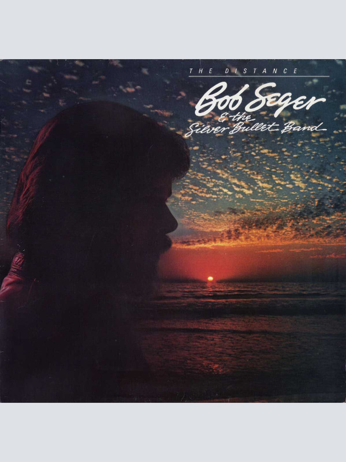 Vinyl / Bob Seger And The Silver Bullet Band - The Distance