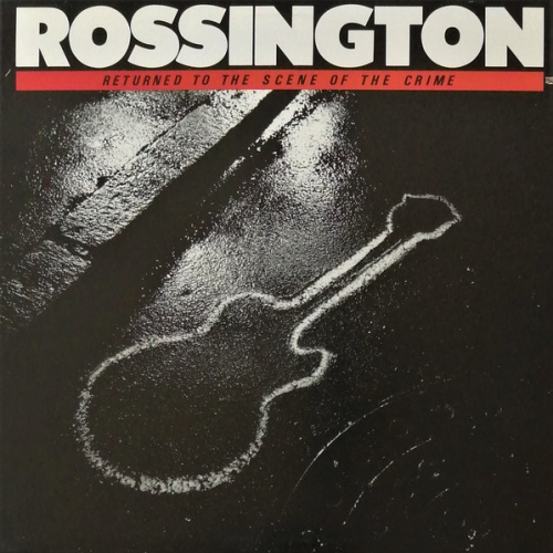 Vinyl / Rossington - Returned To The Scene Of The Crime