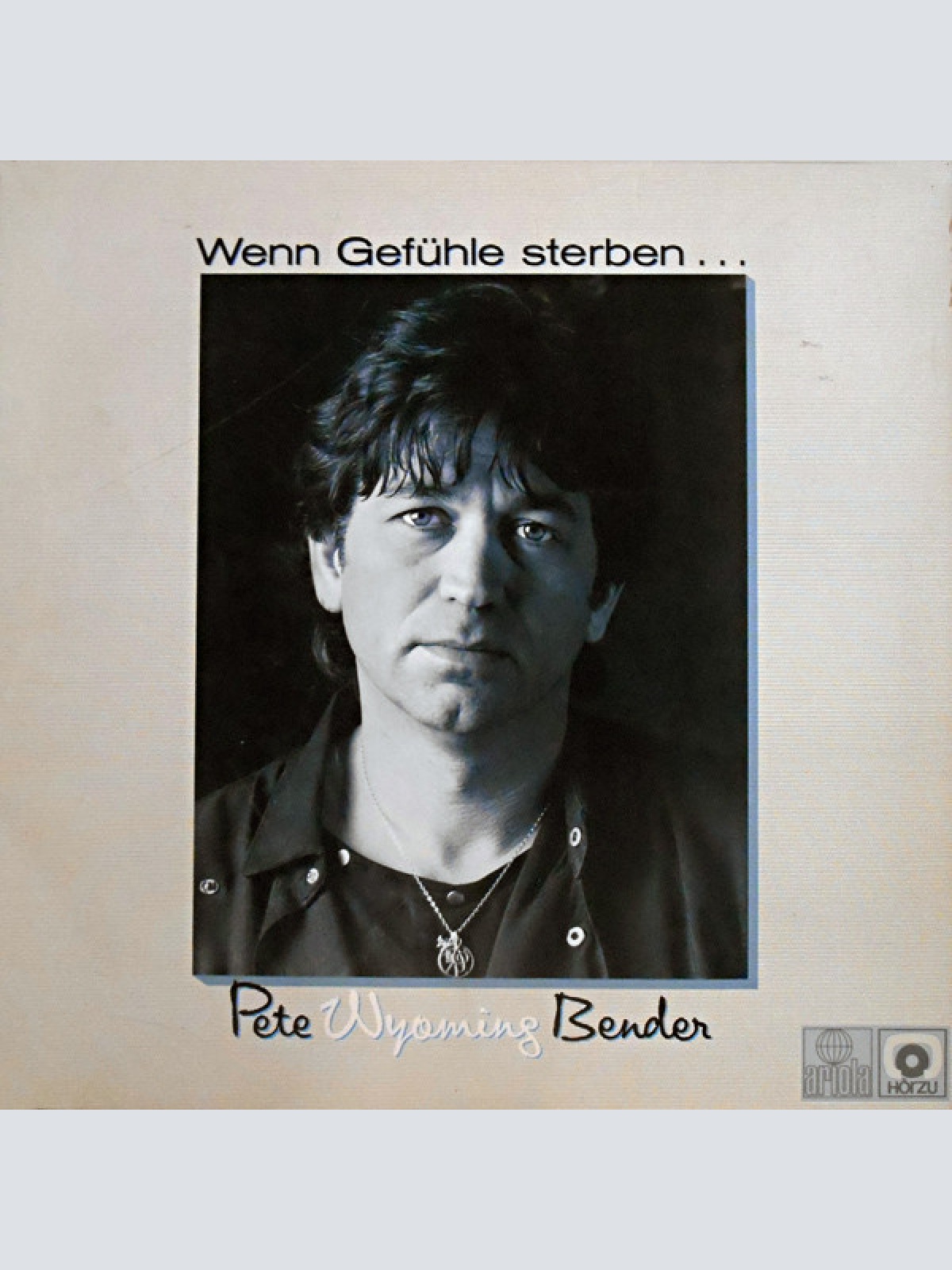 Vinyl / Pete Wyoming Bender - Wenn Gefühle Sterben ...