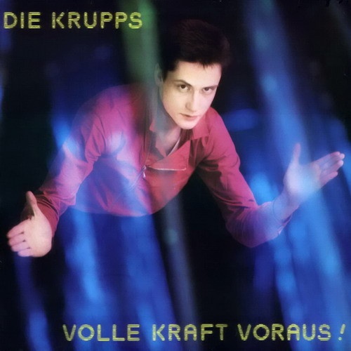 Vinyl / Die Krupps - Volle Kraft Voraus!