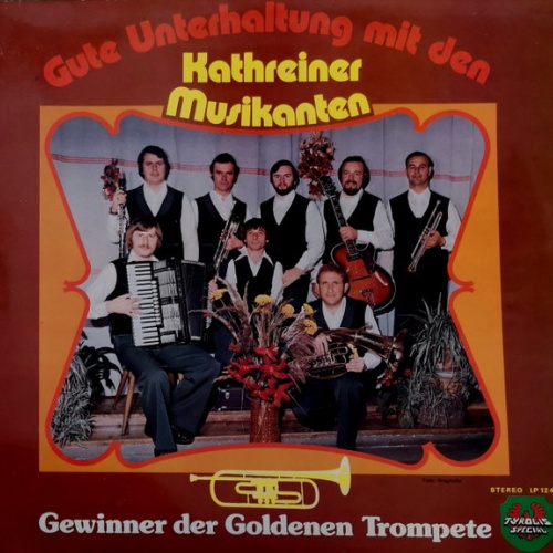 Vinyl / Kathreiner Musikanten - Gute Unterhaltung Mit Den Kathreiner Musikanten