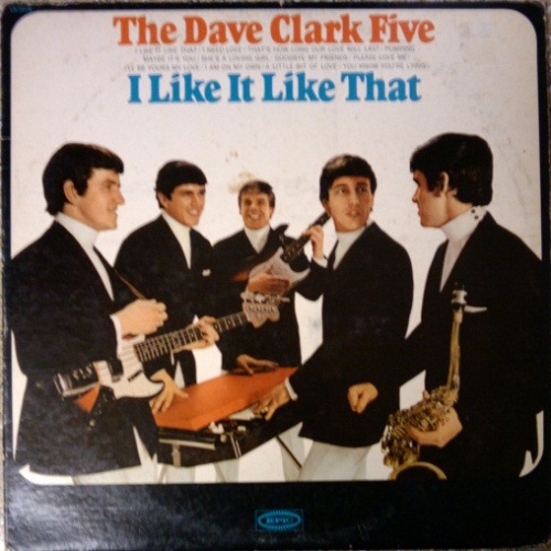 Vinyl / The Dave Clark Five - I Like It Like That